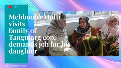 video   mehbooba mufti visits family of tangmarg cop  demands job for his daughter