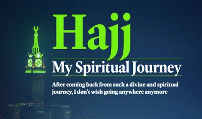 hajj  my spiritual journey