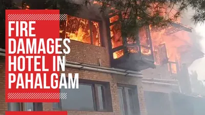 video   fire damages hotel in pahalgam