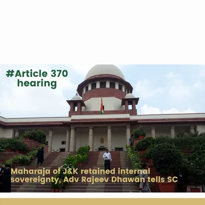 article 370 hearing  maharaja of j amp k retained internal sovereignty  adv rajeev dhawan tells sc