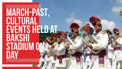 video   march past  cultural events held at bakshi stadium on i day