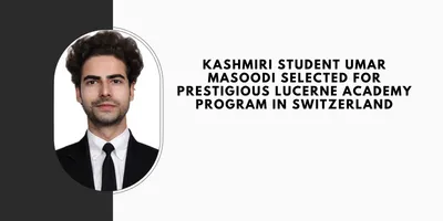 kashmiri student umar masoodi selected for prestigious lucerne academy program in switzerland